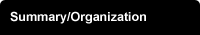 Summary/Organization