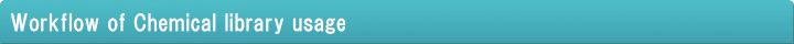 Workflow of Chemical library usage